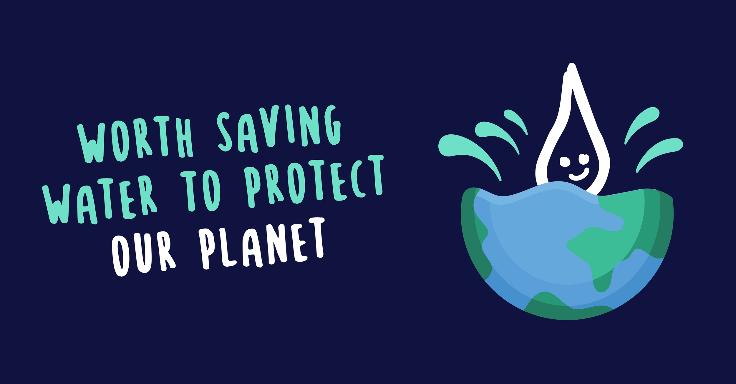 Graphic stating "Worth saving water to protect our planet"
